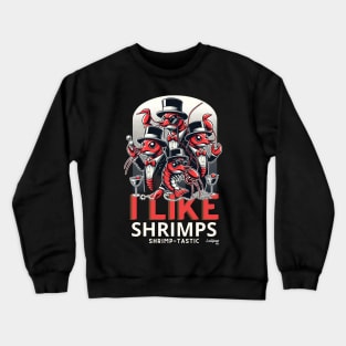 Shrimp Soirée: Crustacean Capers Crewneck Sweatshirt